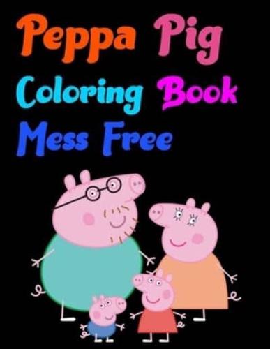 Peppa Pig Coloring Book Mess Free