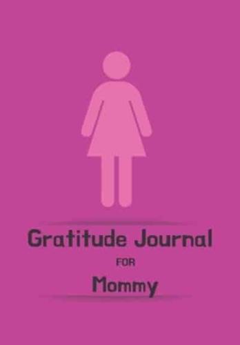 Gratitude Journal FOR MOMMY