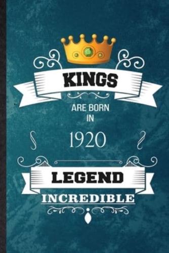 Kings Are Born In 1920 Legend Incredible