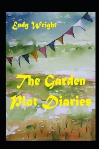 The Garden Plot Diaries: Stories One through Four