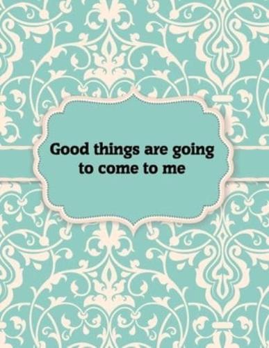 Good Things Are Going to Come to Me, Notebook