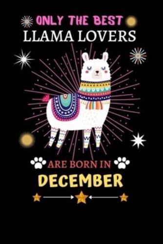 Only The Best Llama Lovers Are Born In December