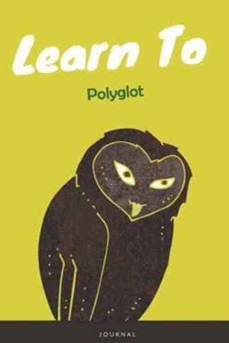 Learn To Polyglot Journal