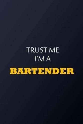 Trust Me I'm A Bartender Notebook - Funny Bartender Gift