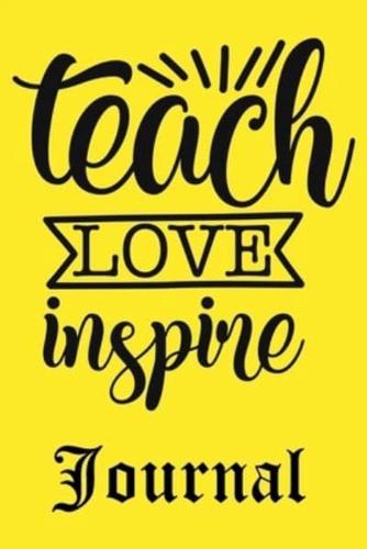 Teach Love Inspire Journal