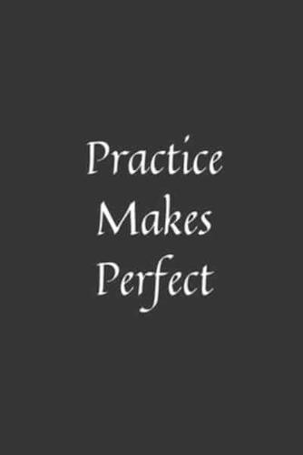 Practice Makes Perfect