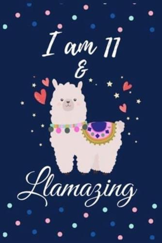 I Am 11 & Llamazing