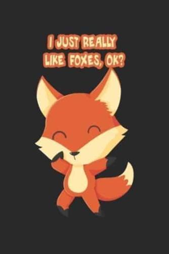 I Just Really Like Foxes Okay Fox