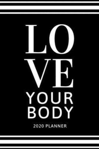 Love Your Body. Planner 2020