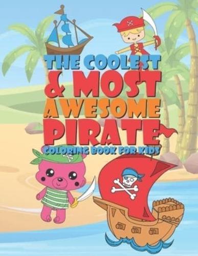 The Coolest & Most Awesome Pirate Coloring Book For Kids