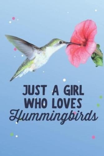 Just a Girl Who Loves Hummingbirds