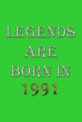 Legends Are Born In 1991 Notebook
