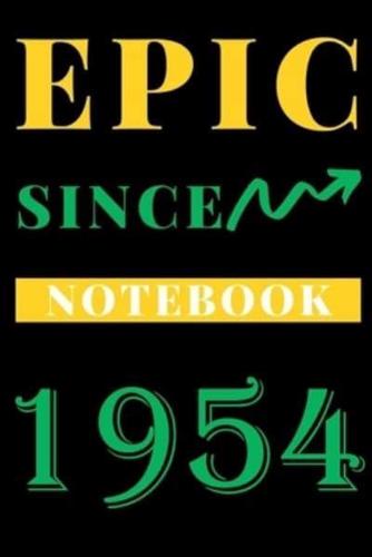 Epic Since 1954 Notebook Birthday Gift