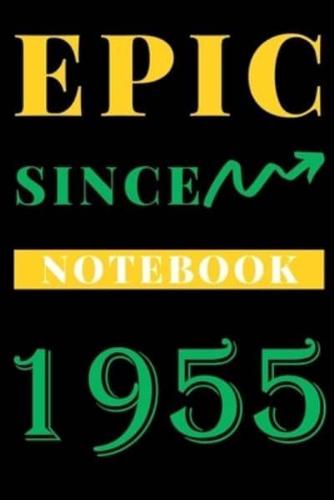Epic Since 1955 Notebook Birthday Gift