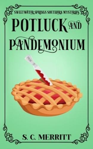 Potluck and Pandemonium