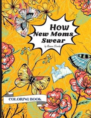 How New Moms Swear Coloring Book