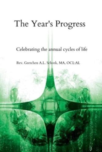 The Year's Progress: Celebrating the annual cycles of life