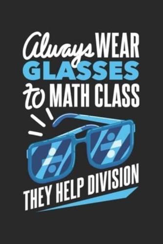 Always Wear Glasses To Math Class They Help Division