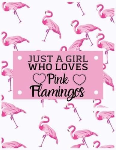 Just a Girl Who Loves Pink Flamingos