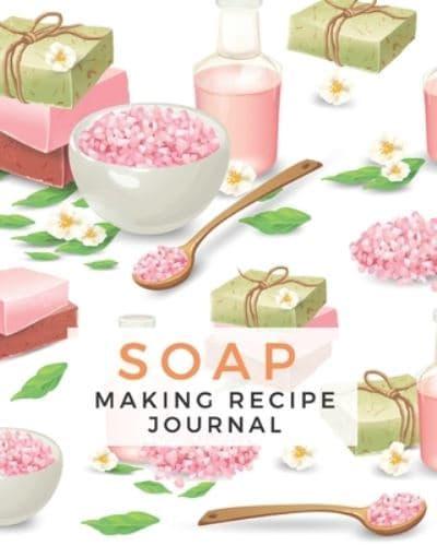 Soap Making Recipe Journal