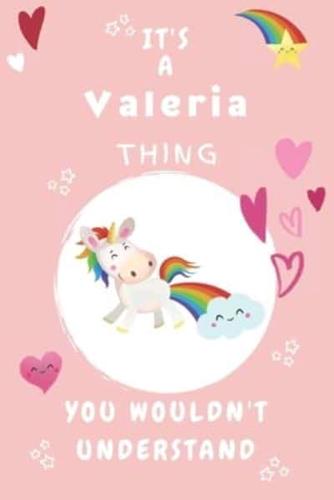It's A Valeria Thing You Wouldn't Understand