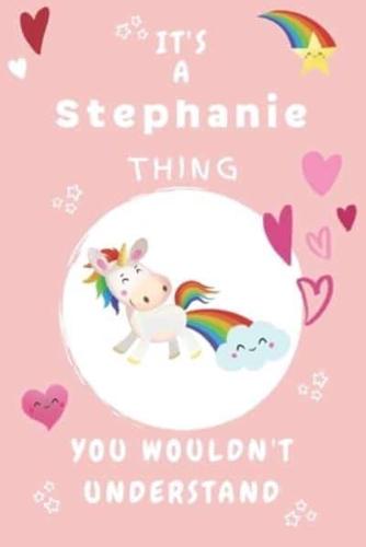 It's A Stephanie Thing You Wouldn't Understand