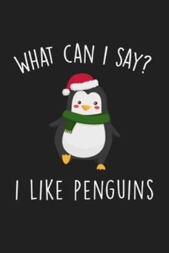 What Can I Say I Like Penguins