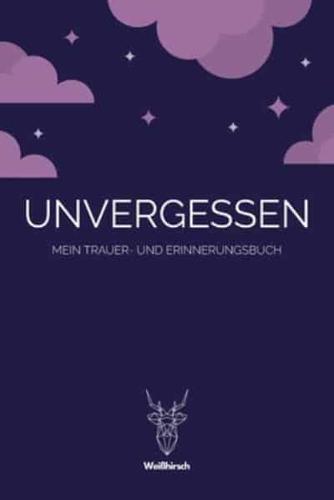 Unvergessen - Mein Trauer- Und Erinnerungsbuch