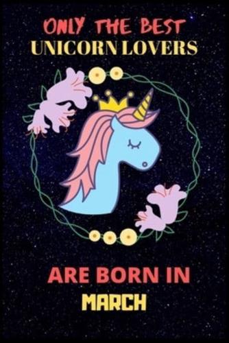 Only The Best Unicorn Lovers Are Born In March