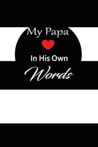 My Papa in His Own Words