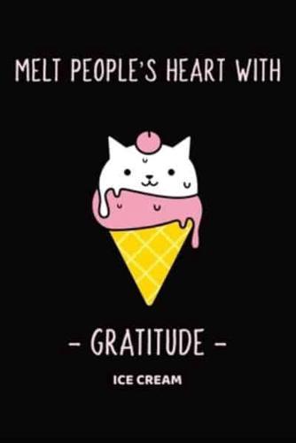 Melt People's Heart With Gratitude