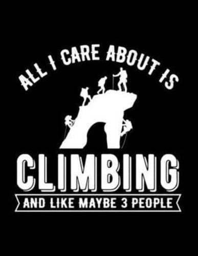 All I Care About Is Climbing and Like Maybe 3 People
