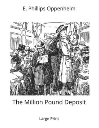 The Million Pound Deposit