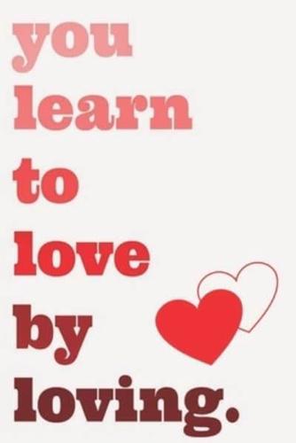 Learn to Love Bu Loving Best Valentine's Day Creative Writing Journal 2020