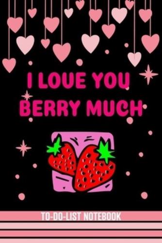 I Love You Berry Much