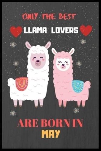 Only The Best Llama Lovers Are Born In May