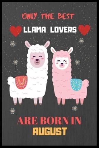 Only The Best Llama Lovers Are Born In August
