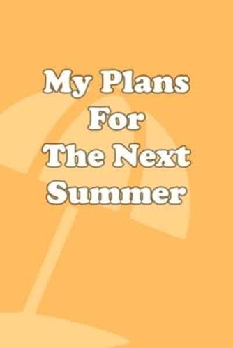 My Plans For The Next Summer