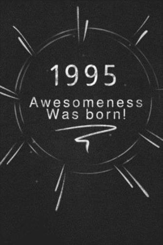 1995 Awesomeness Was Born.