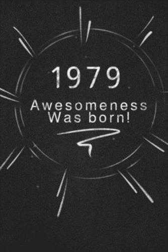 1979 Awesomeness Was Born.