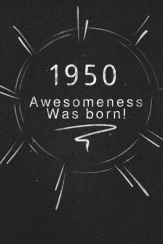 1950 Awesomeness Was Born.