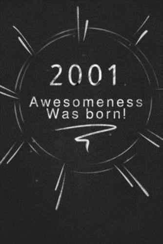 2001 Awesomeness Was Born.