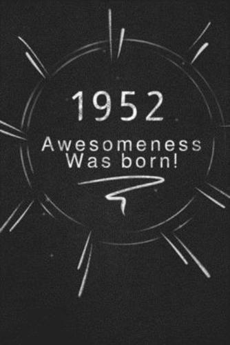1952 Awesomeness Was Born.