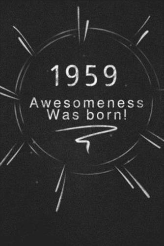 1959 Awesomeness Was Born.