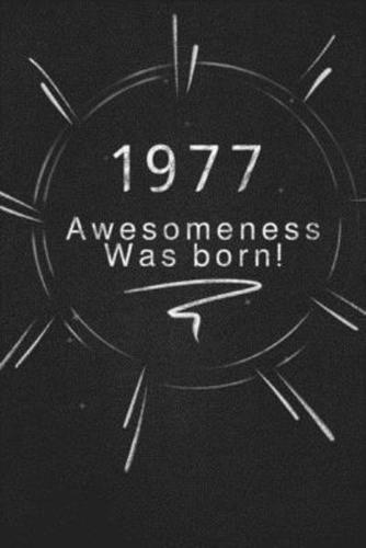 1977 Awesomeness Was Born.