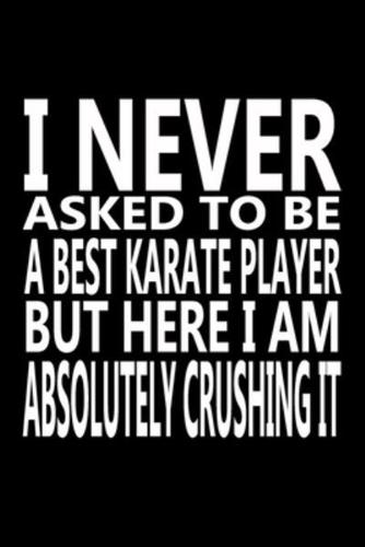 I Never Asked to Be a Best KARATE Player, But Here I Am Absolutely Crushing It