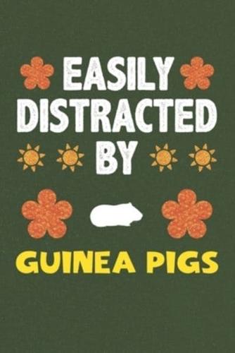 Easily Distracted By Guinea Pigs