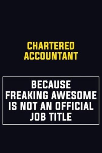 Chartered Accountant Because Freaking Awesome Is Not An Official Job Title