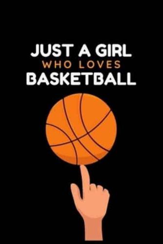 Just a Girl Who Loves Basketball
