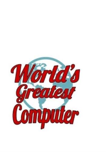 World's Greatest Computer